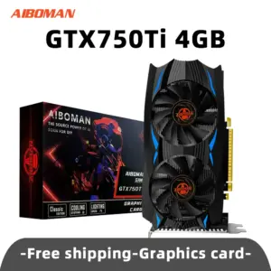 AIBOMAN NVIDIA GTX750Ti 4G GDDR5 Graphics Card 128Bit 28nm PCI Express 3.0 X16 Gaming Video Cards Desktop Computer Components